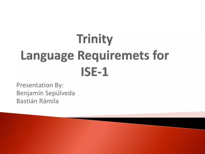 trinity language requiremets for ise 1