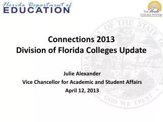 Connections 2013 Division of Florida Colleges Update