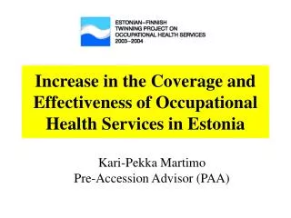 Increase in the Coverage and Effectiveness of Occupational Health Services in Estonia