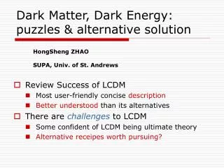 Dark Matter, Dark Energy: puzzles &amp; alternative solution