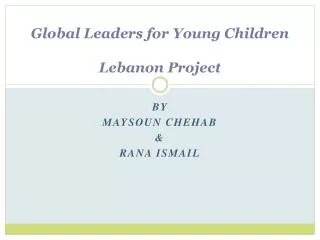 Global Leaders for Young Children Lebanon Project