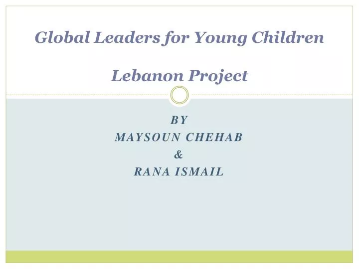 global leaders for young children lebanon project