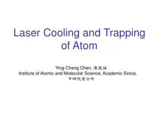 Laser Cooling and Trapping of Atom