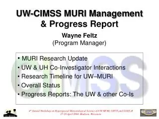 UW-CIMSS MURI Management &amp; Progress Report Wayne Feltz (Program Manager)
