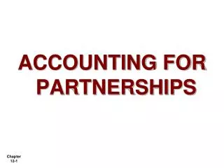 ACCOUNTING FOR PARTNERSHIPS