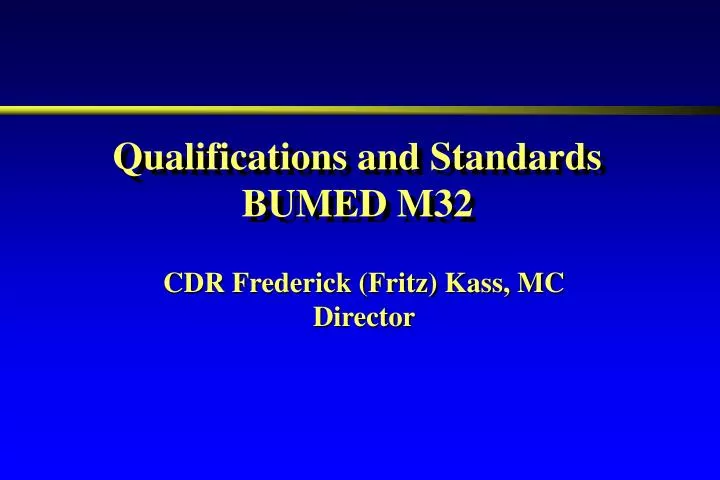 qualifications and standards bumed m32