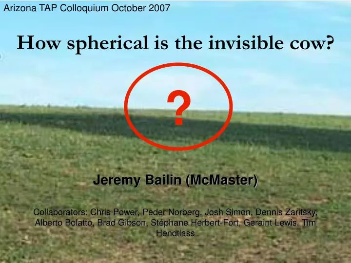 how spherical is the invisible cow