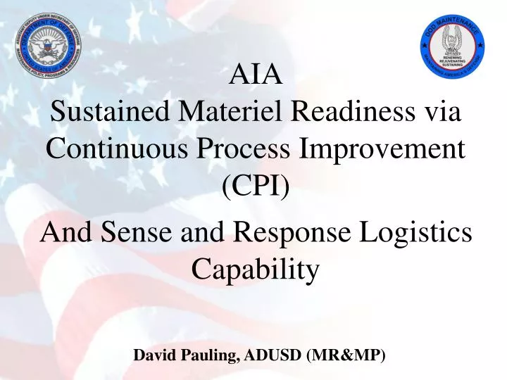 aia sustained materiel readiness via continuous process improvement cpi