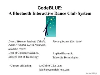 CodeBLUE : A Bluetooth Interactive Dance Club System