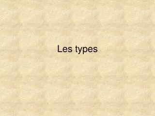 les types