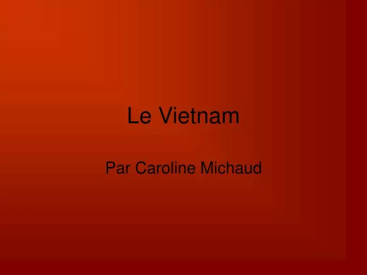 le vietnam