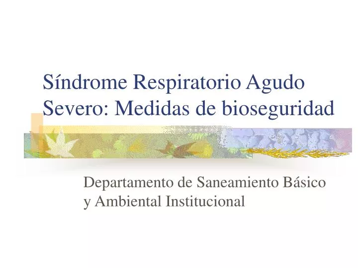 s ndrome respiratorio agudo severo medidas de bioseguridad