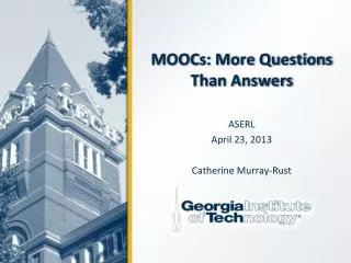 MOOCs: More Questions Than Answers