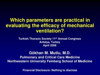 Which parameters are practical in evaluating the efficacy of mechanical ventilation?
