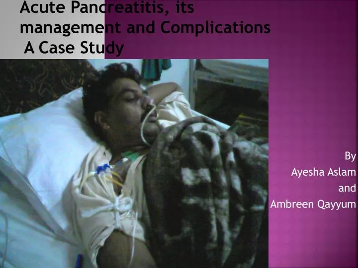 acute pancreatitis its management and complications a case study