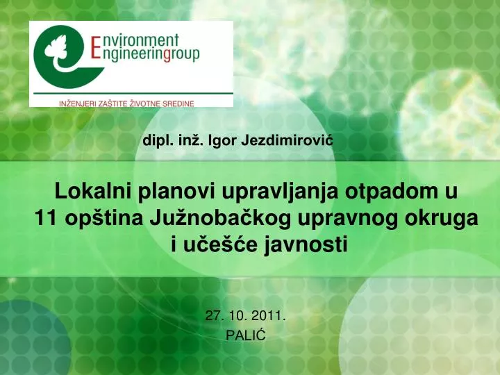 lokalni planovi upravljanja otpadom u 11 op tina ju noba kog upravnog okruga i u e e javnosti