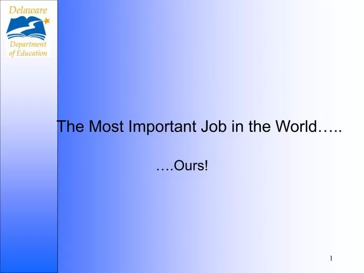 the most important job in the world