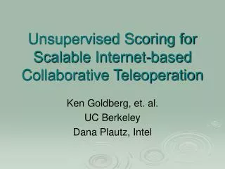 Unsupervised Scoring for Scalable Internet-based Collaborative Teleoperation