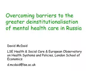 Overcoming barriers to the greater deinstitutionalisation of mental health care in Russia