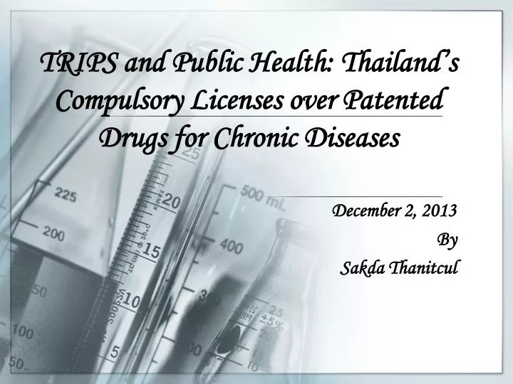 trips and public health thailand s compulsory licenses over patented drugs for chronic diseases
