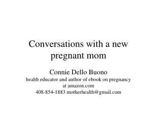 Conversations with a new pregnant mom