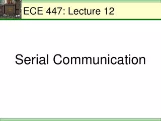 ECE 447: Lecture 12