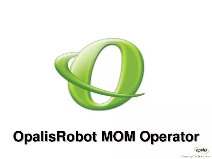 opalisrobot mom operator