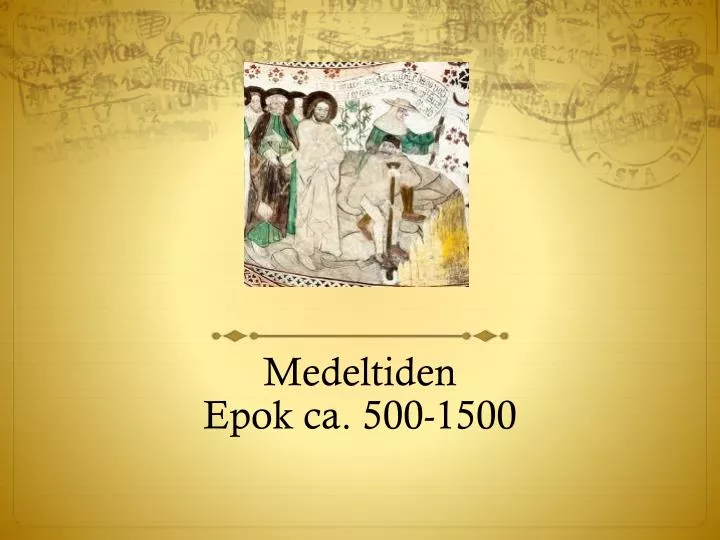 medeltiden epok ca 500 1500