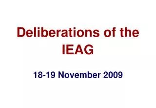Deliberations of the IEAG 18-19 November 2009