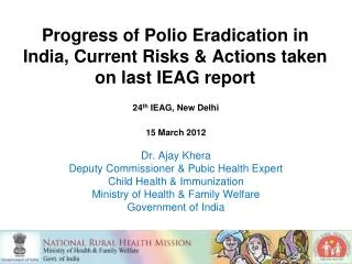 Progress of Polio Eradication in India, Current Risks &amp; Actions taken on last IEAG report