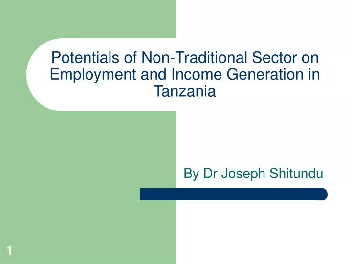 potentials of non traditional sector on employment and income generation in tanzania