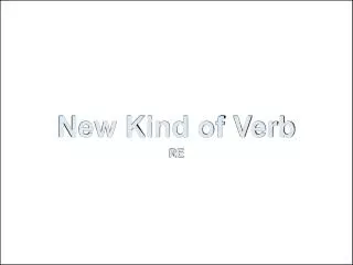 New Kind of Verb