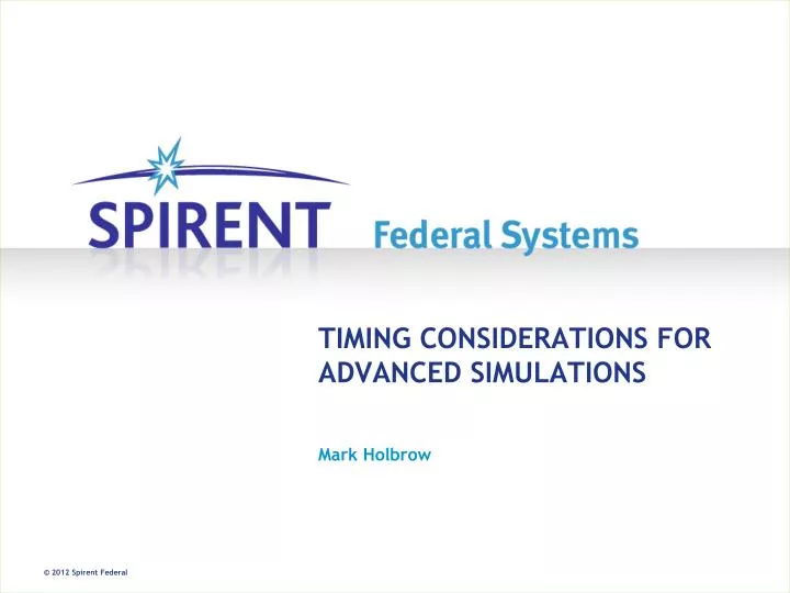 timing considerations for advanced simulations