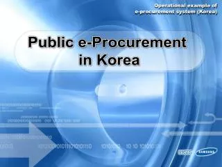 Operational example of e-procurement system (Korea )