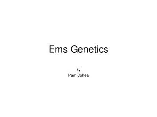 Ems Genetics