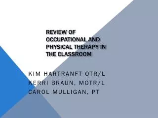 Review of Occupational and Physical Therapy in the Classroom