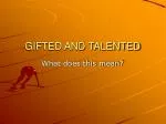 GIFTED AND TALENTED