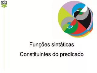 fun es sint ticas constituintes do predicado