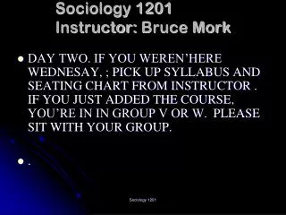 Sociology 1201 Instructor: Bruce Mork
