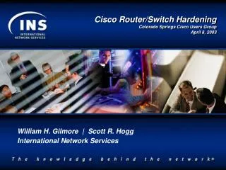 Cisco Router/Switch Hardening Colorado Springs Cisco Users Group April 8, 2003