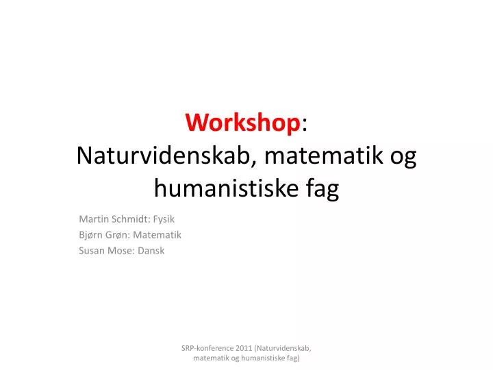 workshop naturvidenskab matematik og humanistiske fag