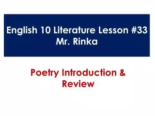 English 10 Literature Lesson #33 Mr. Rinka