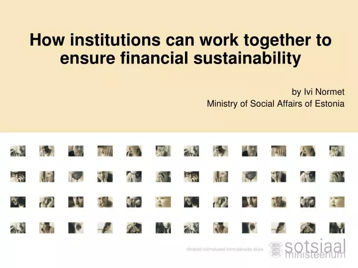 h ow institutions can work together to ensure financial sustainability