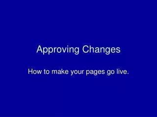 Approving Changes