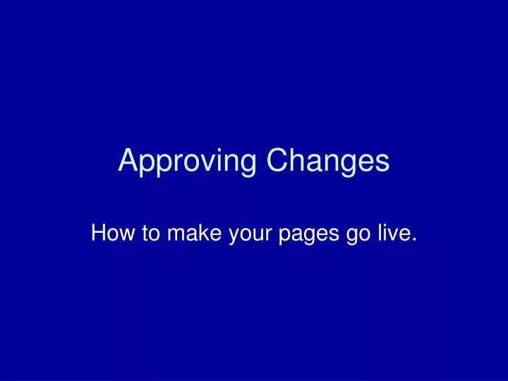 approving changes