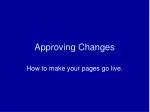 Approving Changes - slide 1