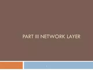 Part III Network Layer