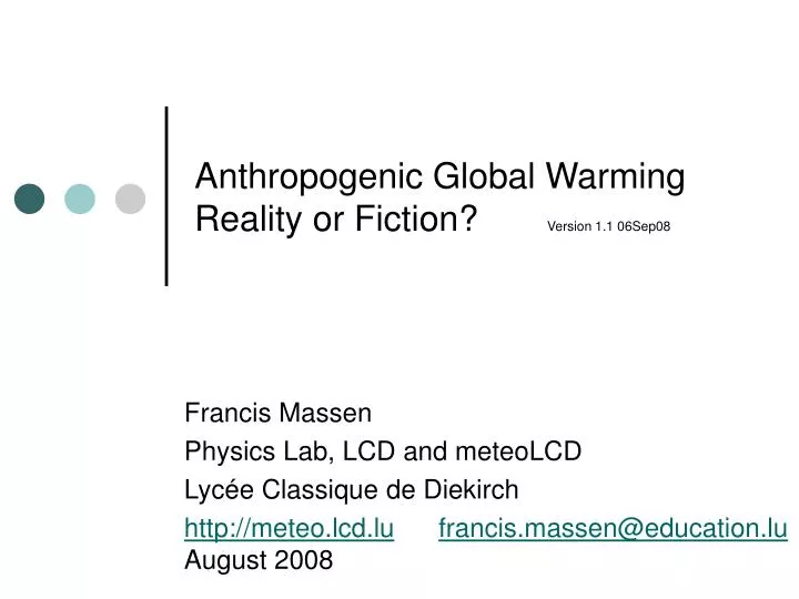 anthropogenic global warming reality or fiction version 1 1 06sep08