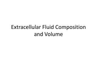 extracellular fluid composition and volume