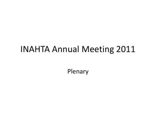 INAHTA Annual Meeting 2011